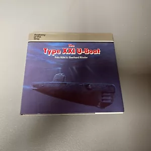 F. Kohl, E. Rosler Anatomie des Schiffes Der Typ XXI U-Boot BUNDESWEHR - Bild 1 von 8