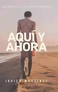 Aquí y Ahora by Javier Martinez (2019, Hardcover) spanish - Imagen 1 de 1