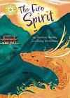 Reading Champion: The Fire Spirit: Independent Reading Gold 9 par Damian Harvey P