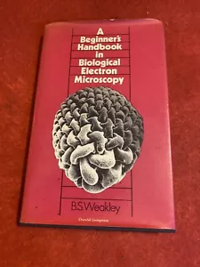 A Beginners Handbook In Biological Electron Microscopy Weakley 1972 HB Book FP&P - Picture 1 of 9
