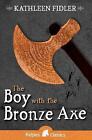 The Boy with the Bronze Axe - 9780863158827