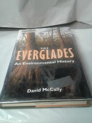 The Everglades : An Environmental History by David Mccally Hardcover - Image 1 of 4