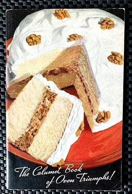 THE CALUMET BOOK OF OVEN TRIUMPHS COOKBOOK 1934 GENERAL FOODS CORP BOOKLET - Image 1 of 4