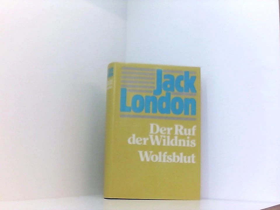 Der  Ruf  der  Wildnis:  Wolfsblut 2 Romane  ineinem  Band London, Jack: - Bild 1 von 1