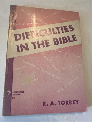 Difficulties In The Bible by R.A. Torrey Back To The Bible Publishers 1907 PB - Image 1 of 4
