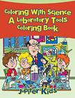 Coloring With Science, a Laboratory Tools Coloring Book.9781683267034 New<|