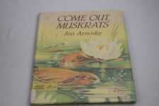 Arnosky, Jim: Come Out, Muskrats 1st Edition Hc