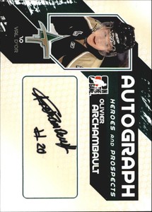 2010-11 ITG Heroes and Prospects Autographs #AOA Olivier Archambault SP 