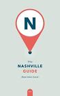 The Nashville Guide: Experience Local by Abby Demmer Paperback Book