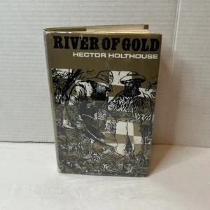 River Of Gold By Hector Holthouse (Hardcover, 1967) Angus And Robertson - Bild 1 von 16