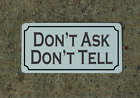 Don't Ask Don't Tell Metal Sign