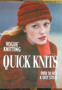 Vogue Knitting Quick Knits Over 50 Fast Easy Styles - Hardcover, DJ, 1st Edition - Picture 1 of 1