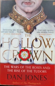 The Hollow Crown: The Wars of the Roses and the Rise of the Tudors - Jones, Dan - Picture 1 of 5