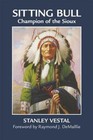 Sitting Bull: Champion of the Sioux by Vestal, Stanley