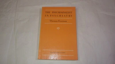 The Psychoanalyst in Psychiatry, Freeman, 1988, Paperback - Image 1 of 4