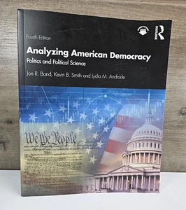 Analyzing American Democracy Politics and Political Science 4th Ed by Jon R Bond - Picture 1 of 3
