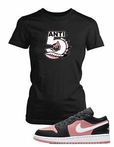 Women's ANTI T Shirt to Match  Air Jordan 1 Low Pink Quartz Ladies Tee - Picture 1 of 2