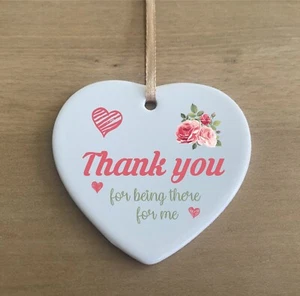 Thank You For Being There For Me Quote Friends Ceramic Plaque Sign Gift cr50 - Picture 1 of 5