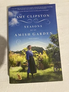 Seasons of an Amish Garden: Four Stories - Paperback By Amy Clipston - Picture 1 of 6