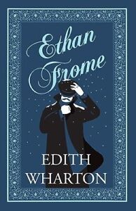 Ethan Frome: New Annotated Ed. (Alma Classics): Annotated Edition