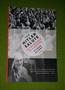 The Hitler Salute: On the Meaning of a Gesture (Paperback or Softback) - Picture 1 of 2
