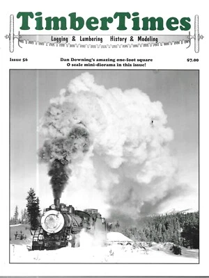 Timber Times Issue 56 2014 O Scale Diorama Piledriver Colorado Midland Logging - Image 1 of 4