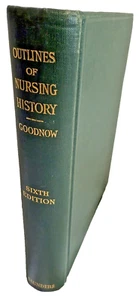 VG+ Outlines of Nursing History Goodnow 1939 6th EDITION Antique Medical Book - Picture 1 of 22
