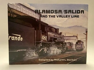 Alamosa / Salida and the Valley Line *SIGNED* Richard Dorman 1991 First Edition - Picture 1 of 8