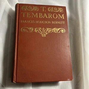 T. Tembarom, Frances Hodgson Burnett 1913 Hard Cover First Edition Century Co - Imagen 1 de 12
