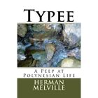 Typee A Peep At Polynesian Life   Paperback New Melville Herma 22 08 2016