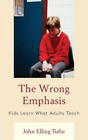 John Elling Tufte The Wrong Emphasis (Hardback)