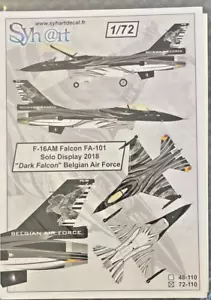 decalcomanie syhart 72-110 F-16 AM Falcon FA-101 Solo Display 2018 Dark Falcon Belgian - Foto 1 di 2