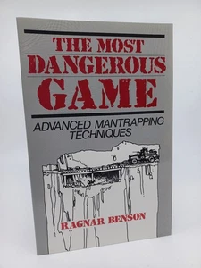 THE MOST DANGEROUS GAME: ADVANCED MANTRAPPING TECHNIQUES By Ragnar Benson - Picture 1 of 7