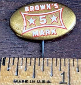 BROWN'S 5 MARK, Brown Shoe Co. Pinback Button 1 X 5/8 in  oval . - Picture 1 of 2