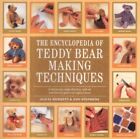 The Encyclopedia Of Teddy Bear Making Techniques By Stephens, Ann Paperback The