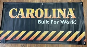 Carolina Built for Work Vinyl banner. 49.5 X 25" with Grommets. - Picture 1 of 1
