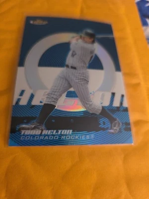 TODD HELTON 2005 Topps Finest Blue Refractor #233/299  HOF - Image 1 of 2