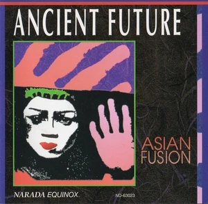 1 CENT CD  Ancient Future – Asian Fusion ( World fusion  group, formed in 1978 ) - Picture 1 of 2