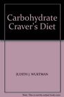 Carbohydrate Craver's Diet,Judith J. Wurtman