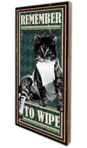 *Remember To Wipe* Cat Sign Bathroom Toilet, 6"x12" Rustic Wood, Man Cave, T5 - Picture 1 of 4