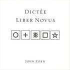 JOHN ZORN - DICT‚E/LIBER NOVUS [DIGIPAK] CD NEUF
