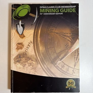 GPAA Mining Guide 50th Anniversary Edition Rev. Gold Claims Club Mitgliedschaft 2018 - Bild 1 von 8