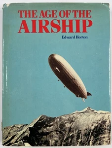 The Age of the Airship.  Edward Horton 1973 - Bild 1 von 6