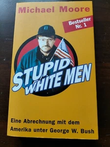 Stupid white men von Michael Moore Abrechnung mit dem Amerika unter George Bush - Bild 1 von 6