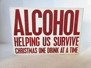 Alcohol Helping Us Survive Christmas... Primitives by Kathy Glitter Box Sign New - Picture 1 of 4