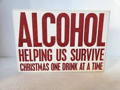 Alcohol Helping Us Survive Christmas... Primitives by Kathy Glitter Box Sign New - Image 1 of 4