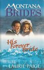 His Forever Bride: 2 (Montana Brides S.), Paige, Laurie