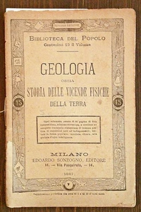 GEOLOGIA ossia Storia della Terra - Biblioteca del Popolo - Ed. Sonzogno, 1881* - Picture 1 of 4