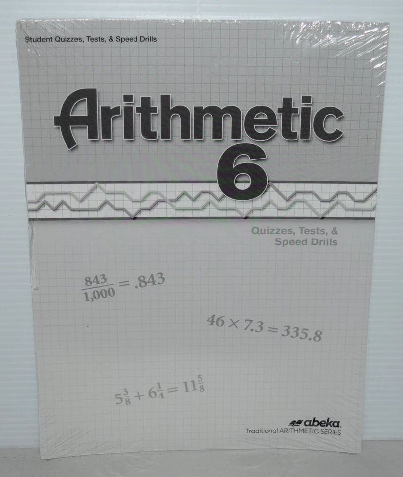 Abeka Arithmetic 6 Student Quizzes, Tests  & Speed Drills New Factory Wrapped - Image 1 of 1