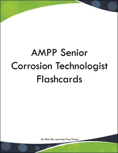 AMPP Senior Corrosion Technologist Flashcards - Picture 1 of 1
